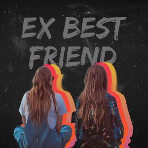 Ex Best Friend (feat. Em) [Explicit]