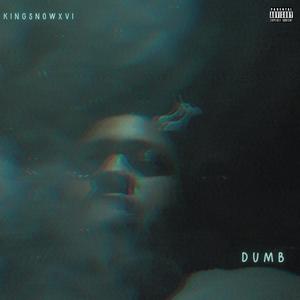 Dumb (Explicit)