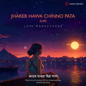 Jharer Hawa Chinno Pata (Lofi)