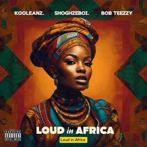 Loud in Africa (Explicit)