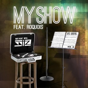 My Show (Radio Edit) [feat. Roquois]