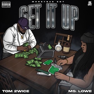 Get It Up (feat. Tom 2wice) [Explicit]