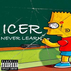 Never Learn (Explicit)