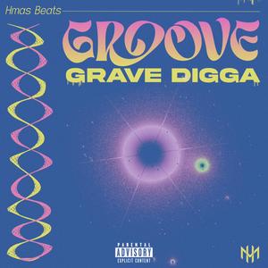 Groove Grave Digga (Explicit)