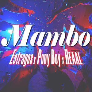 Mambo (feat. Estragos & Pony Boy) [Explicit]