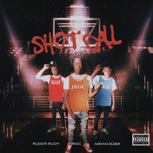 Shot Call 2 (feat. RUGER RUDY & King Jroc) [Explicit]