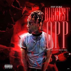 BIGGEST OPP (why my city hate me) Deluxe [Explicit]