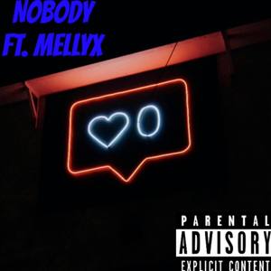 Nobody(feat. MellyX) (Explicit)