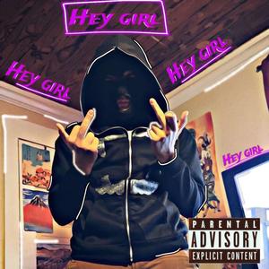 Hey girl