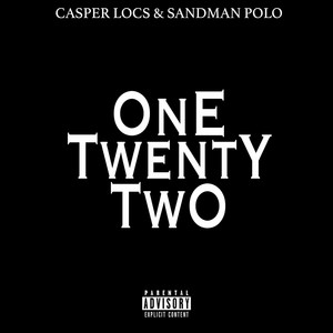 One Twenty Two(feat. Sandman Polo) (Explicit)