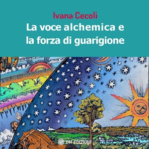 La Voce Alchemica e La Forza di Guarigione