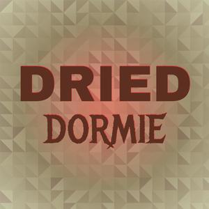 Dried Dormie