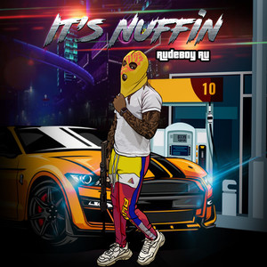 Its Nuffin (Explicit)