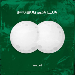 Bumbum pra Lua!