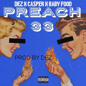 Preach33 (feat. CA$pER & Babyfood) (Explicit)