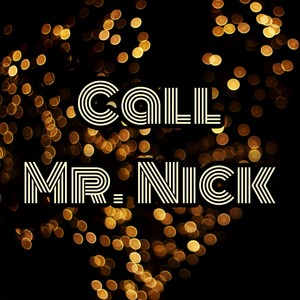 Call Mr. Nick