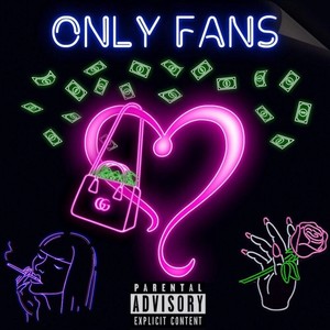 Only Fans (Explicit)