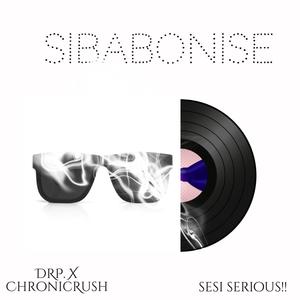 Sibabonise (feat. ChronicRush)