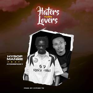 Haters Turn Lovers (HTL) [Explicit]