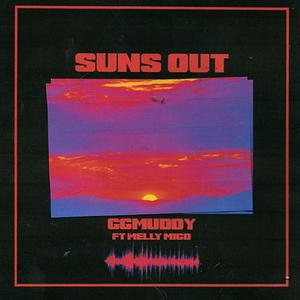 Sun's Out (feat. Melly Migo) (Explicit)