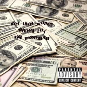 Get that Money (feat. Riq Montana) [Explicit]