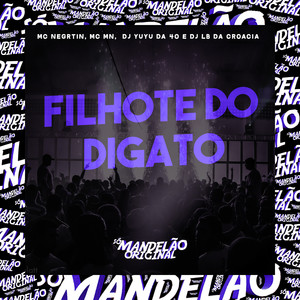 Filhote do Digato (Explicit)