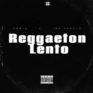 Reggaeton Lento (Explicit)