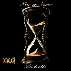 Now Or Never (Explicit)