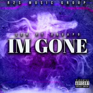 Im Gone (Explicit)