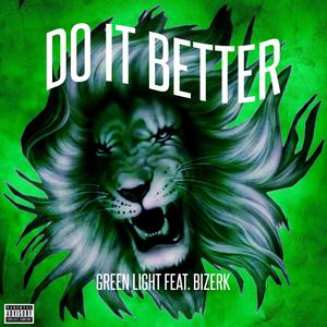 Do It Better (feat. Green Light, Sense-A-Milli & Bizerk) (Explicit)