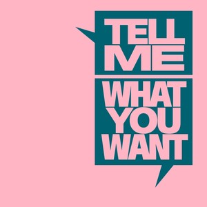 Tell Me What You Want (Extended Mix)