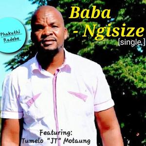 Baba ngisize (feat. Tumelo Motaung)