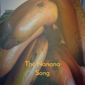 The Nanana Song