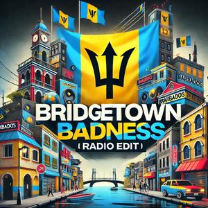 Bridgetown Badness (feat. PolyDan & Alkyda) (Radio Edit)