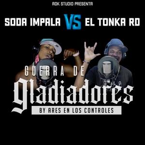 Guerra de Gladiadores #2 (feat. Soda Impala & El Tonka RD) [Explicit]