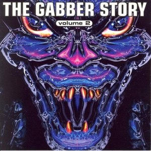 The Gabber Story, Vol. 2 (Explicit)