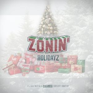 ZONIN’ Holidayz (Explicit)