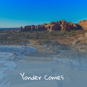 Yonder Comes