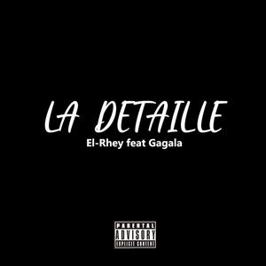 LA DÉTAILLE (feat. GAGALA) [Explicit]