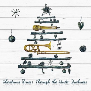 Christmas Brass: Through the Winter Darkness