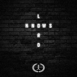 LORD KNOWS E.P