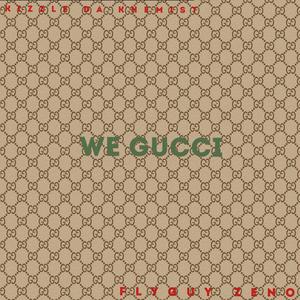 We GuccI (feat. Flyguy Zeno) [Explicit]