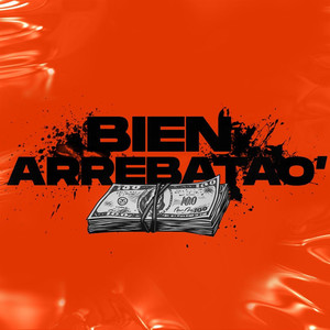 Bien Arrebatao' (feat. El Franko Dj) [Explicit]