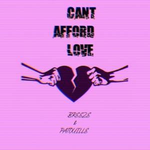 Can't Afford Love (Explicit)