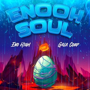 Enooh Soul (Explicit)