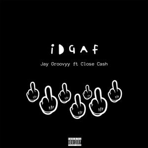 IDGAF (feat. Close Cash) (Explicit)