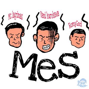 Mes / (feat. Mc lagrimas & Ronygod)