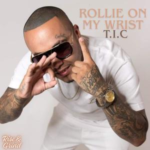 Rollie on my wrist (feat. TG) (Explicit)