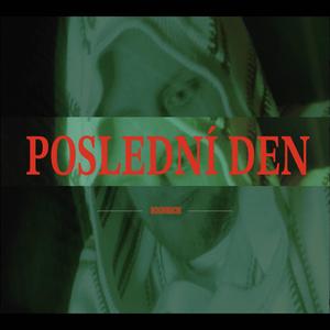 Poslední den (feat. rabeatz) (Explicit)