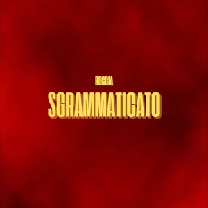 Sgrammaticato (Explicit)